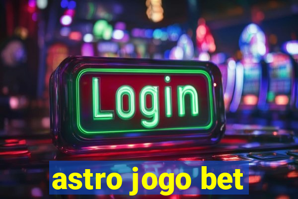 astro jogo bet